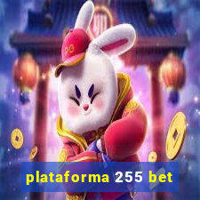 plataforma 255 bet